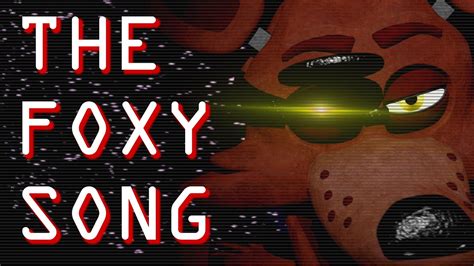 fnaf song foxy|the foxy song by groundbreaking.